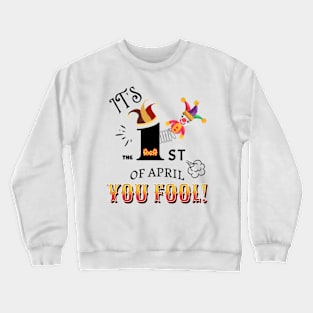 It's April Fool's Day Crewneck Sweatshirt